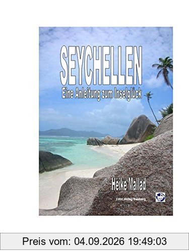 Seychellen - Eine Anleitung zum Inselglück