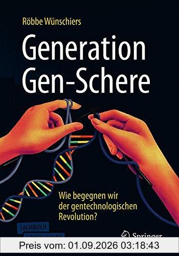 Generation Gen-Schere: Wie begegnen wir der gentechnologischen Revolution?