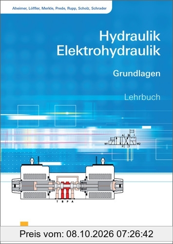 Hydraulik und Elektrohydraulik: Hydraulik / Elektrohydraulik: Grundlagen: Schülerband
