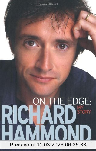 Richard Hammond On The Edge, My Story