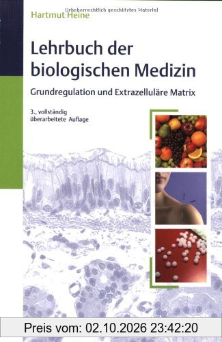 Lehrbuch der biologischen Medizin: Grundregulation und Extrazelluläre Matrix