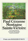 Paul Cézanne – Montagne Sainte-Victoire: Eine Kunst-Monographie