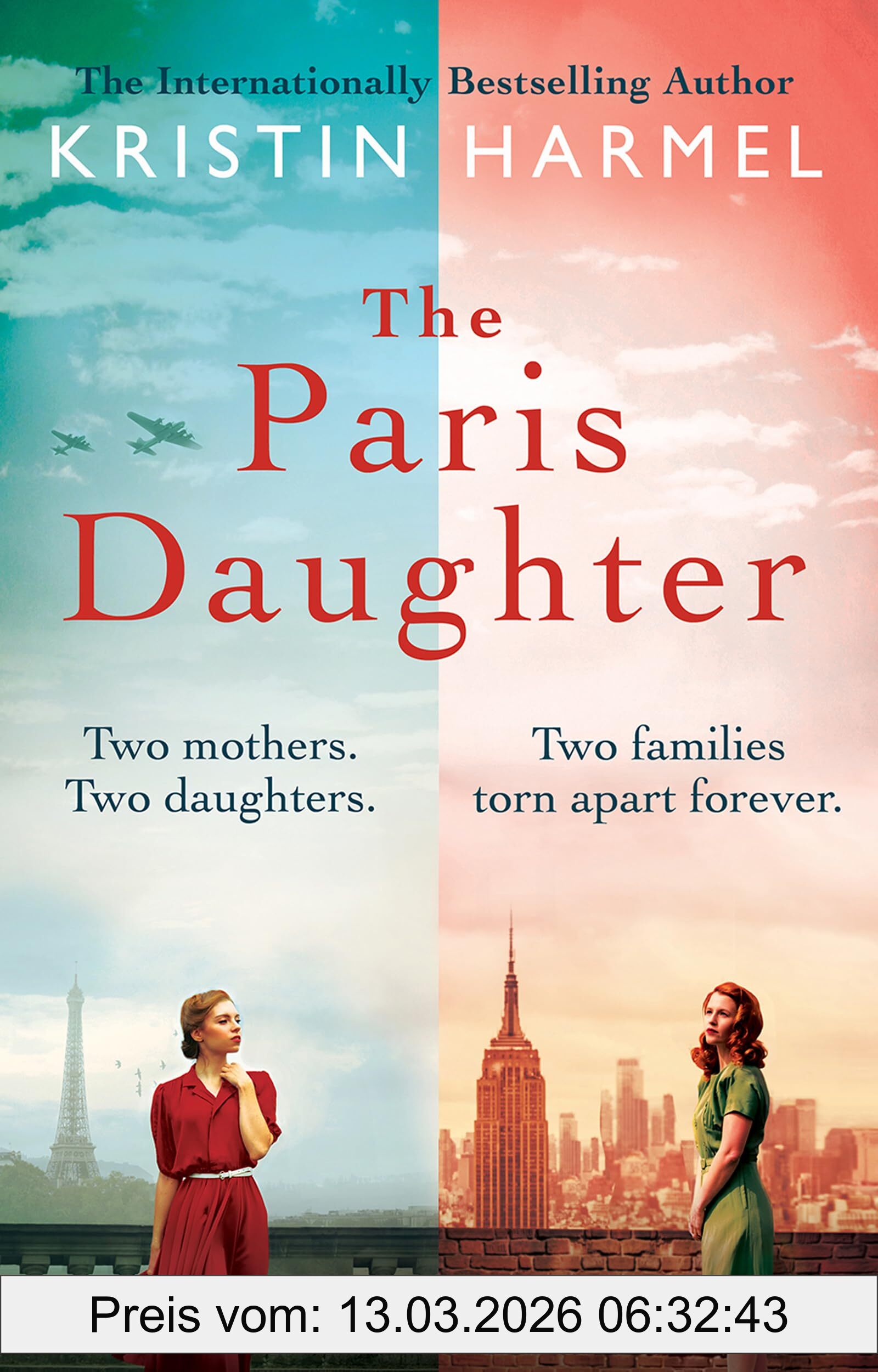 Kristin Harmel The Paris Daughter, Two Mothers. Two Daughters. Two Families Torn Apart