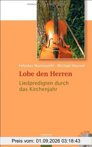 Lobe den Herren: Liedpredigten durch das Kirchenjahr