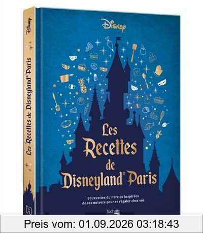 Les recettes de Disneyland Paris : 50 recettes du parc ou inspirées de ses univers pour se régaler chez soi