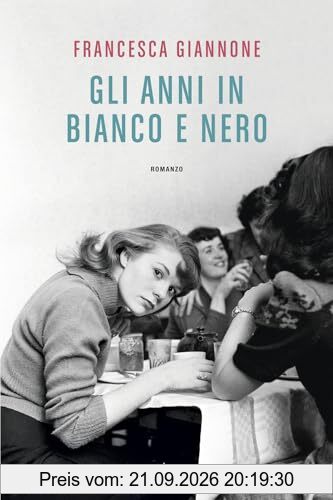 Gli anni in bianco e nero (Narrativa Nord)