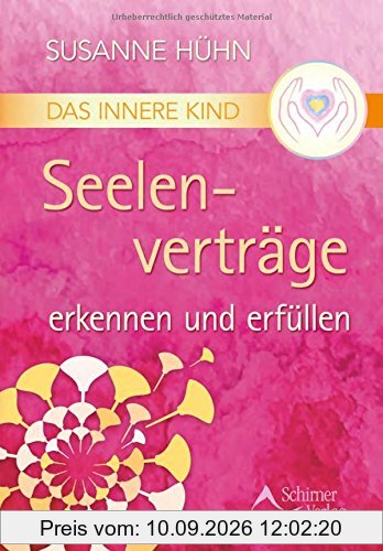 Das Innere Kind - Seelenverträge erkennen und erfüllen