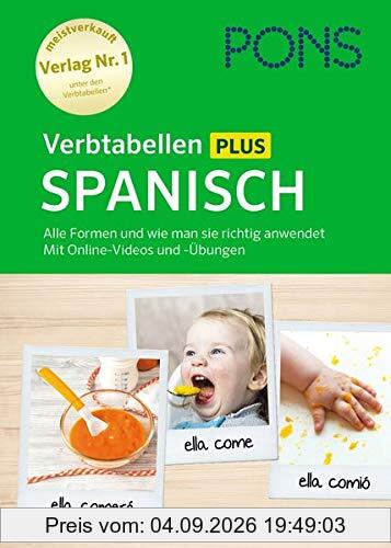 PONS Verbtabellen Plus Spanisch: Alle Formen und wie man sie richtig anwendet. Mit Online-Videos und -Übungen