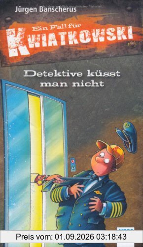 Detektive küsst man nicht: Ein Fall für Kwiatkowski