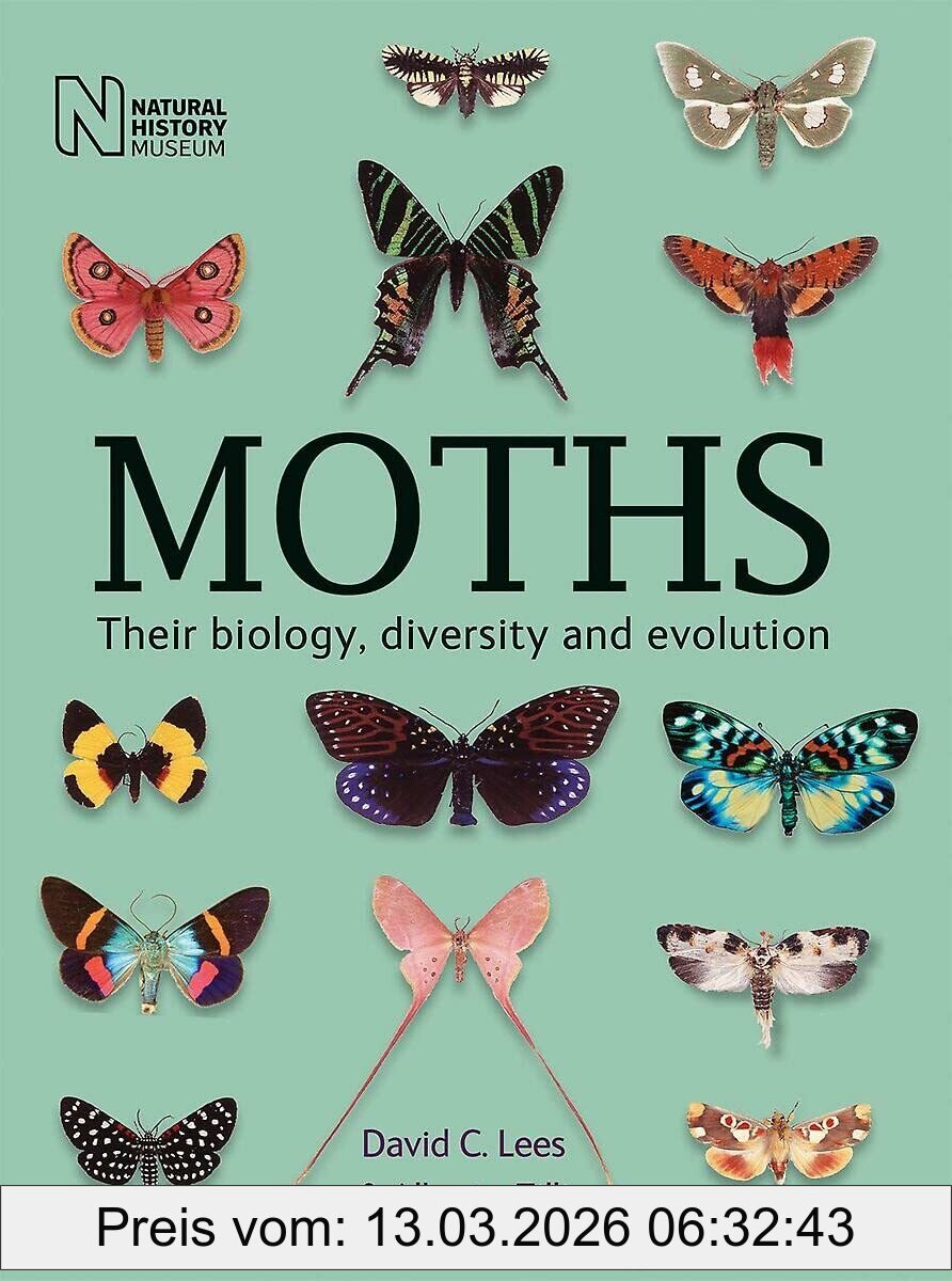Lees, David C. Moths, Their Biology, Diversity And Evolution