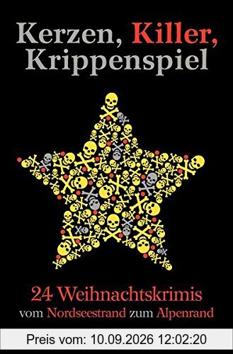 Kerzen, Killer, Krippenspiel: 24 Weihnachtskrimis vom Nordseestrand zum Alpenrand