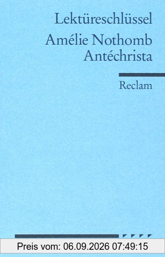 Lektüreschlüssel: Amélie Nothomb. Antéchrista