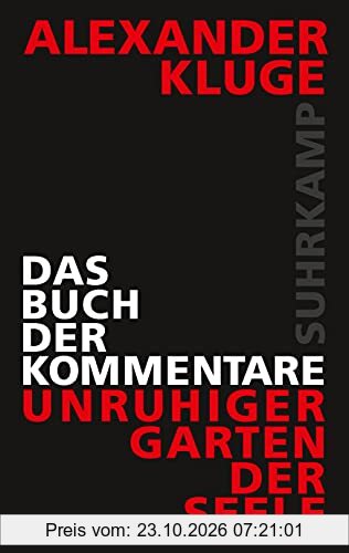 Das Buch der Kommentare: Unruhiger Garten der Seele