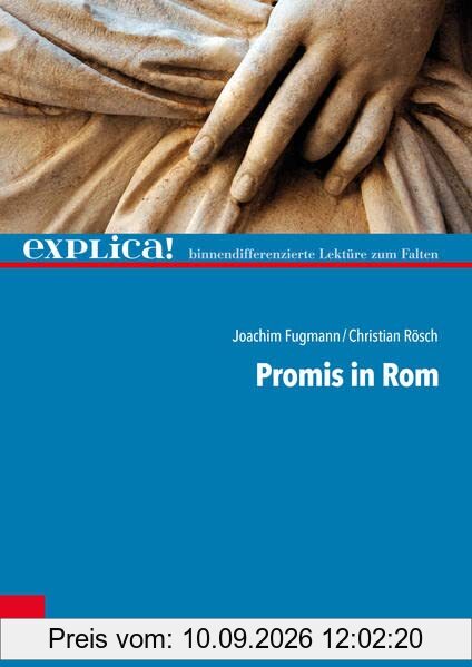Promis in Rom (explica!: binnendifferenzierte Lektüre zum Falten)