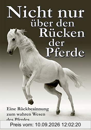 Nicht nur über den Rücken der Pferde: Eine Rückbesinnung zum wahren Wesen des Pferdes