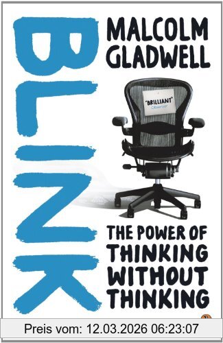 Malcolm Gladwell Blink, The Power Of Thinking Without Thinking