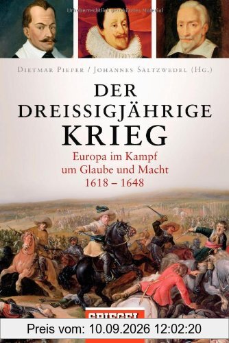 Der Dreißigjährige Krieg: Europa im Kampf um Glaube und Macht, 1618-1648