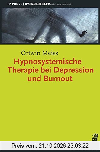 Hypnosystemische Therapie bei Depression und Burnout (Hypnose und Hypnotherapie)