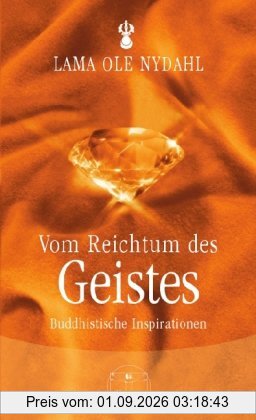 Vom Reichtum des Geistes: Buddhistische Inspirationen