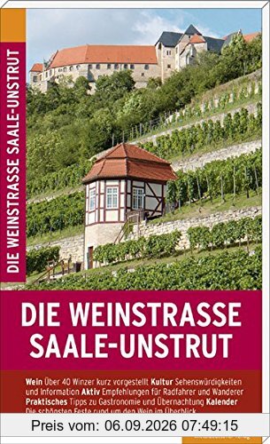 Die Weinstraße Saale-Unstrut: Reiseführer