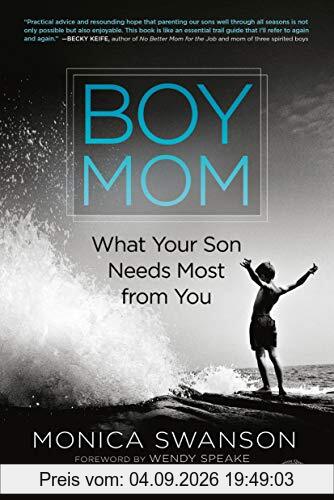 Boy Mom: What Your Son Needs Most from You