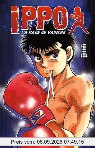 Ippo : la rage de vaincre. Vol. 1