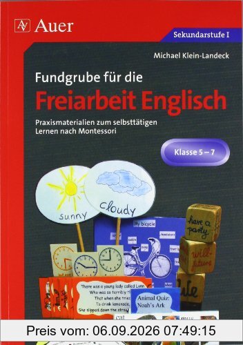 Fundgrube für die Freiarbeit Englisch: Praxismaterialien zum selbsttätigen Lernen nach Montessori (5. bis 7. Klasse)