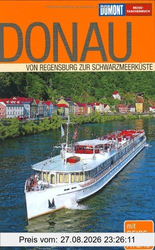 Donau: Von Regensburg zur Schwarzmeerküste
