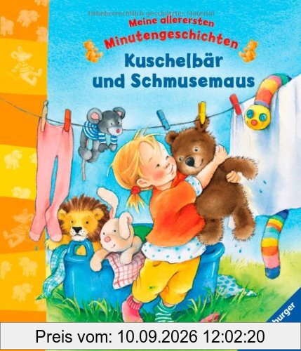 Meine allerersten Minutengeschichten: Kuschelbär und Schmusemaus: Ab 18 Monate