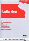 Arbeitsblätter Balladen: 23 Arbeitsblätter mit didaktisch-methodischen Kommentaren. 5. bis 10. Schuljahr