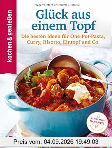 Kochen & Genießen Glück aus einem Topf