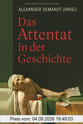 Das Attentat in der Geschichte