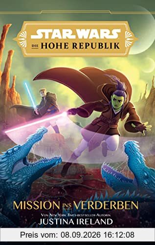 Star Wars Jugendroman: Die Hohe Republik - Mission ins Verderben