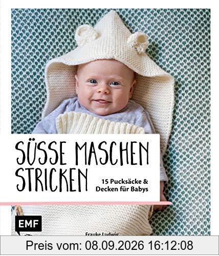 Süße Maschen stricken – 15 Pucksäcke und Decken für Babys