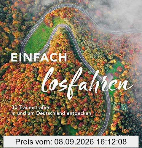 HOLIDAY Reisebuch: Einfach losfahren: 30 Traumstraßen in und um Deutschland