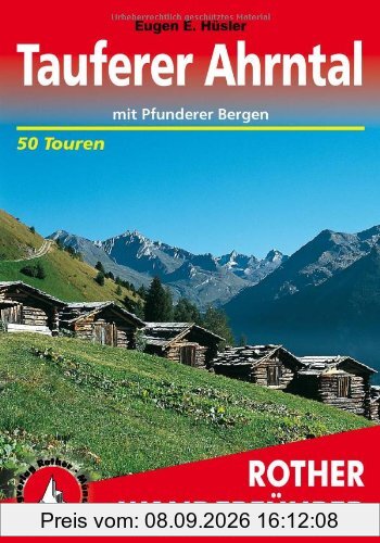 Tauferer Tal und Ahrntal - mit Pfunderer Bergen. 50 ausgewählte Berg- und Talwanderungen (Rother Wanderführer)