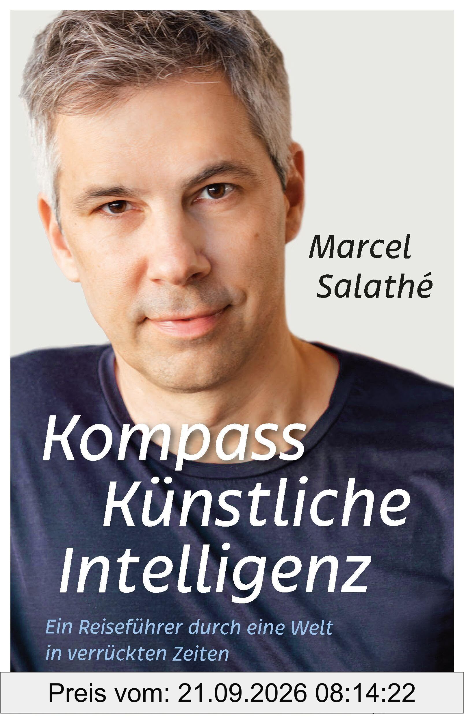 Kompass Künstliche Intelligenz: Ein Reiseführer durch eine Welt in verrückten Zeiten