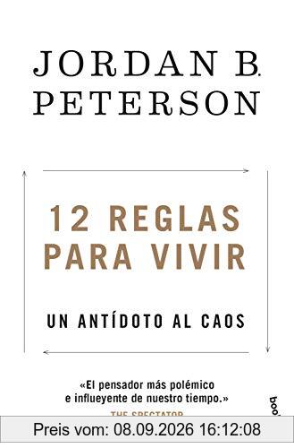 12 reglas para vivir: Un antídoto al caos (Prácticos siglo XXI)