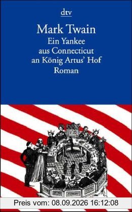 Ein Yankee aus Connecticut an König Artus Hof