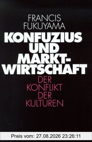 Konfuzius und Marktwirtschaft. Der Konflikt der Kulturen