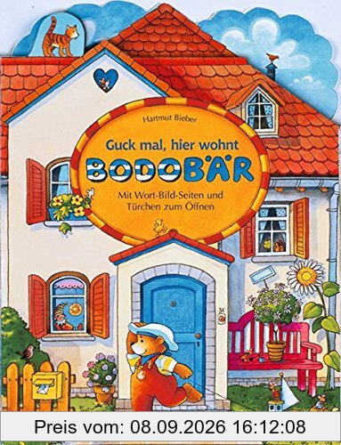 Guck mal, hier wohnt Bodo Bär: Mit Wort-Bild-Seiten und Türchen zum Öffnen (Bücher für die Kleinsten)