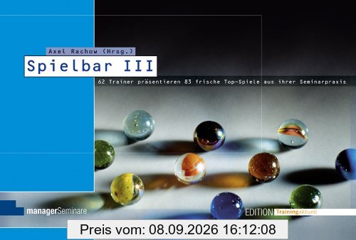 Spielbar III: 60 Trainer präsentieren 83 frische Top-Spiele aus ihrer Seminarpraxis