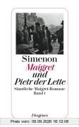 Maigret und Pietr der Lette: Sämtliche Maigret-Romane Band 1