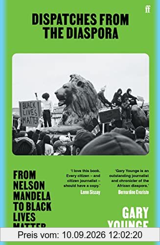 Dispatches from the Diaspora: From Nelson Mandela to Black Lives Matter