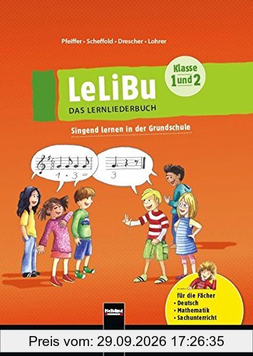 LeLiBu (Klasse 1 und 2) - DAS LERNLIEDERBUCH. Ermäßigtes Paketangebot: Singend lernen in der Grundschule