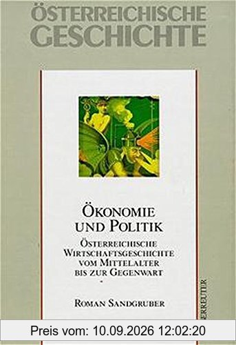 Österreichische Geschichte, Ökonomie und Politik