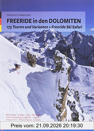 Freeride Dolomiten: 175 Touren und Varianten + Freeride Ski Safari
