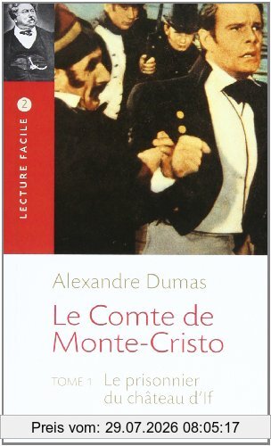 Alexandre Dumas Niveau B1, Le Comte De Monte-Cristo, Lecture Facile 2.Tome 1, Le Prisonnier Du Château D'If / Lektüre