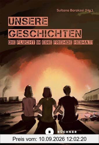 Unsere Geschichten: Die Flucht in eine fremde Heimat