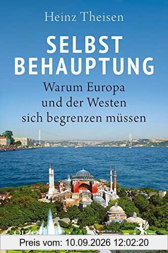Selbstbehauptung: Warum Europa und der Westen sich begrenzen müssen